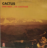 Cactus – One Way...Or Another (LP)