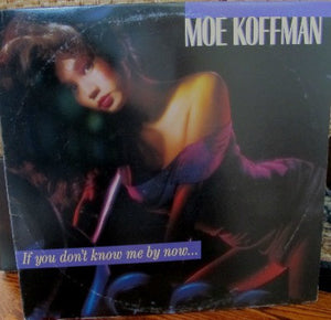 Moe Koffman 🇨🇦 - If You Don't Know Me By Now... (LP)