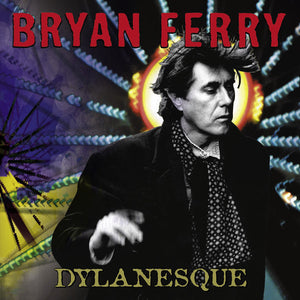 Bryan Ferry   - Dylanesque (CD)