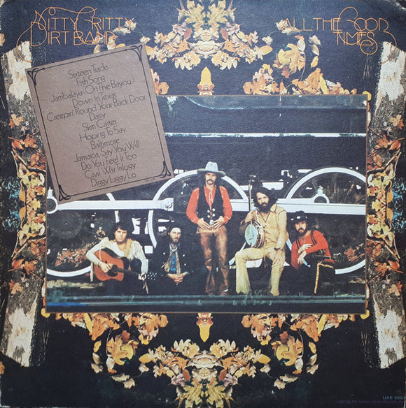 Nitty Gritty Dirt Band ‎– All The Good Times (LP)