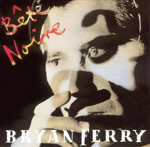 Bryan Ferry   - Bête Noire (CD)