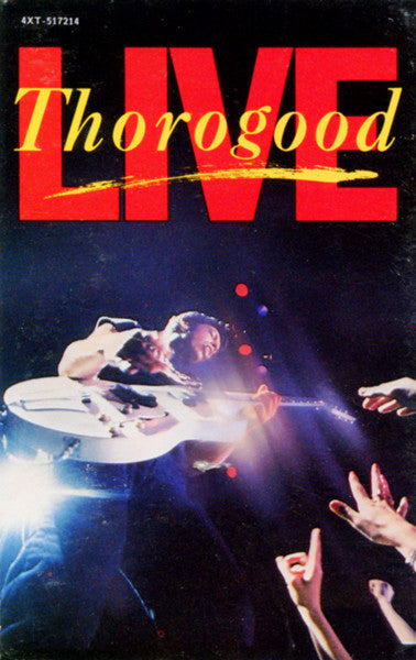 George Thorogood & The Destroyers – Live (Cassette)