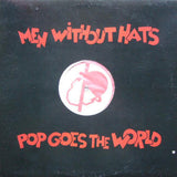 Men Without Hats 🇨🇦 – Pop Goes The World (12")