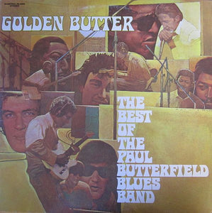 The Paul Butterfield Blues Band ‎– Golden Butter, The Best Of The Paul Butterfield Blues Band (2xLP)