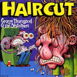 George Thorogood & The Destroyers ‎– Haircut (CD)