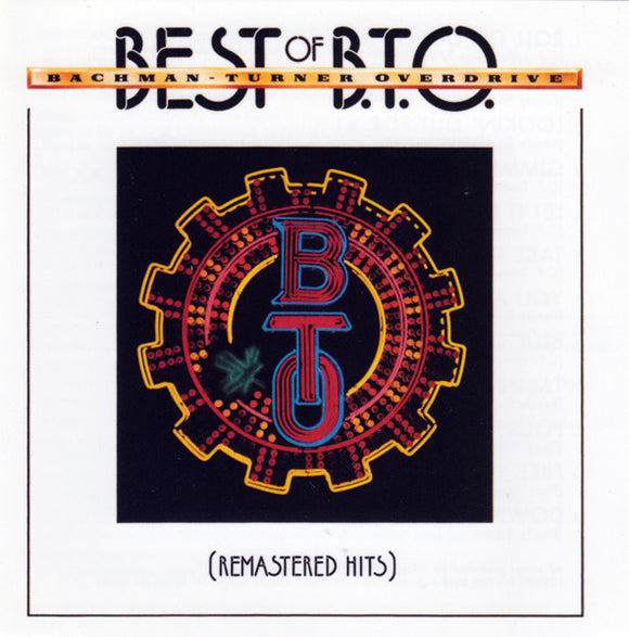 Bachman-Turner Overdrive 🇨🇦 - Best Of B.T.O. (Remastered Hits) (CD)