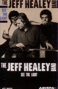 The Jeff Healey Band 🇨🇦 – See The Light (Cassette)