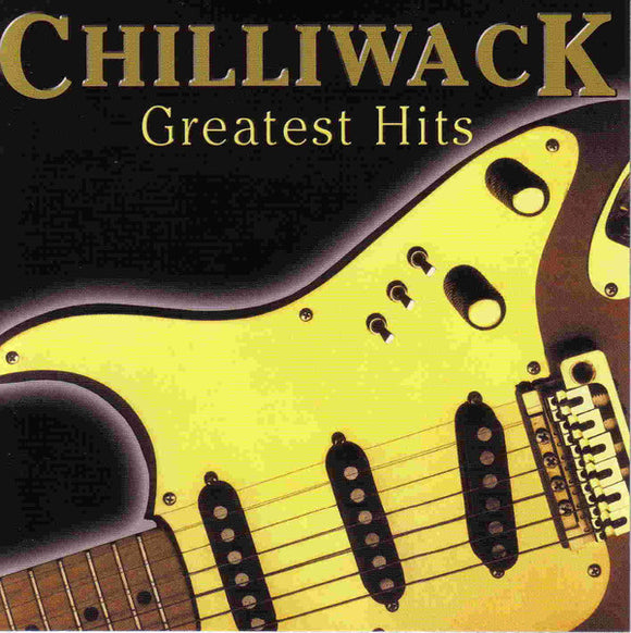 Chilliwack 🇨🇦 ‎ - Greatest Hits  (CD)