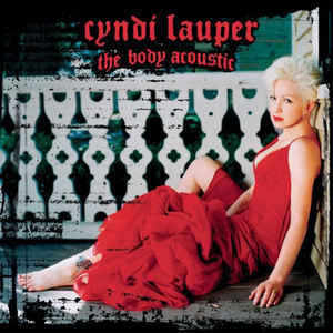 Cyndi Lauper – The Body Acoustic (CD)